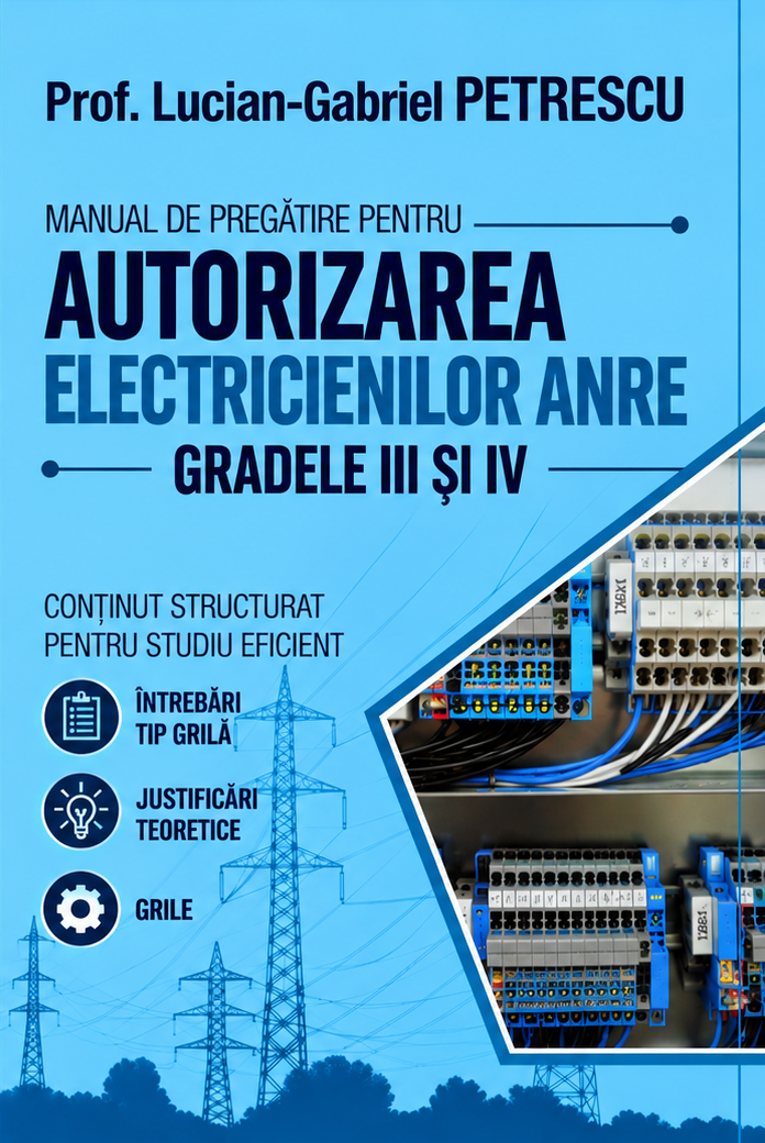 Manual de pregătire pentru autorizarea electricienilor ANRE – Gradele III și IV